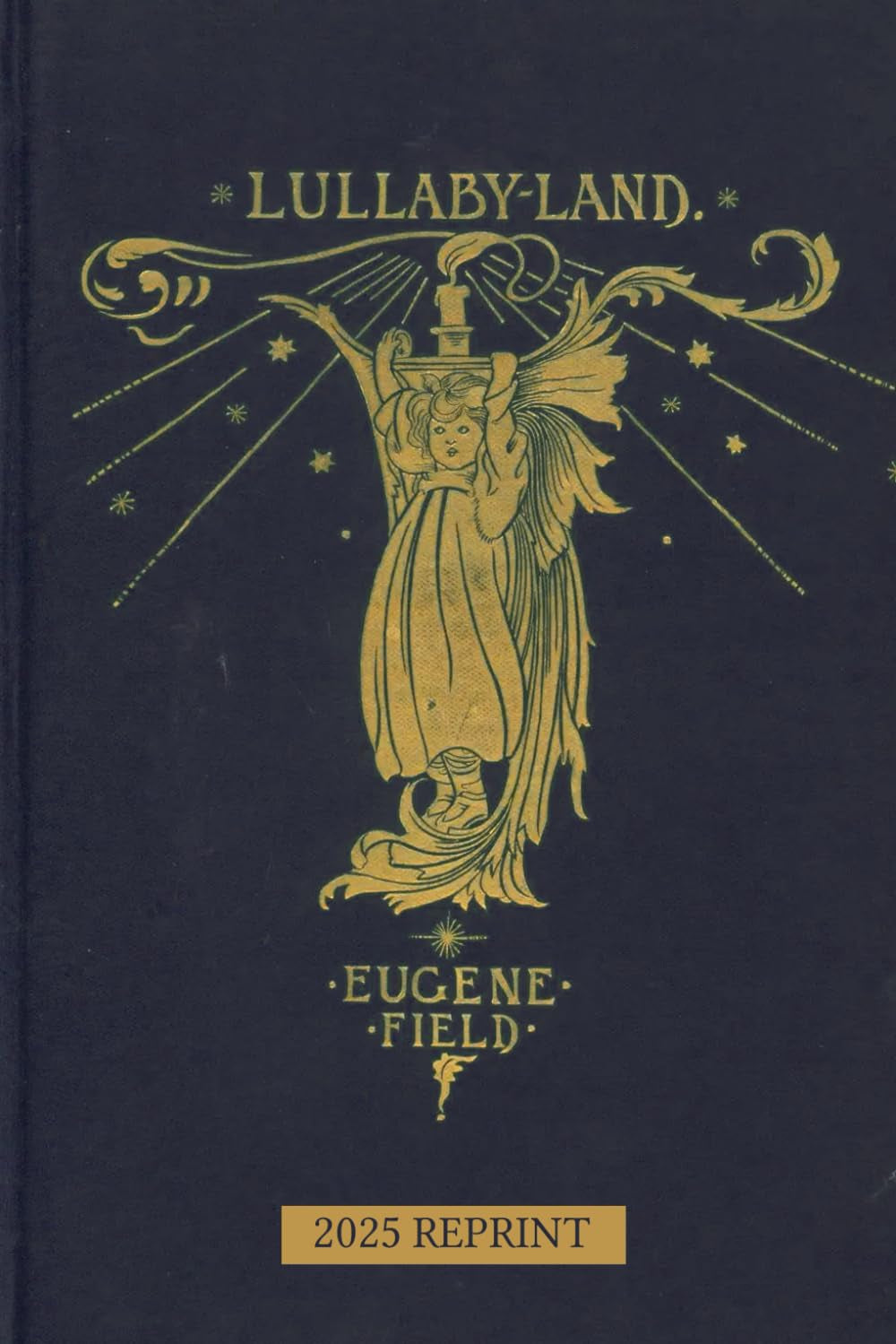 Lullaby-Land: Songs of Childhood: Original 1892 Collection with Original Illustrations by Charles Robinson, Edited by Kenneth Grahame | Featuring New Mini Biography
