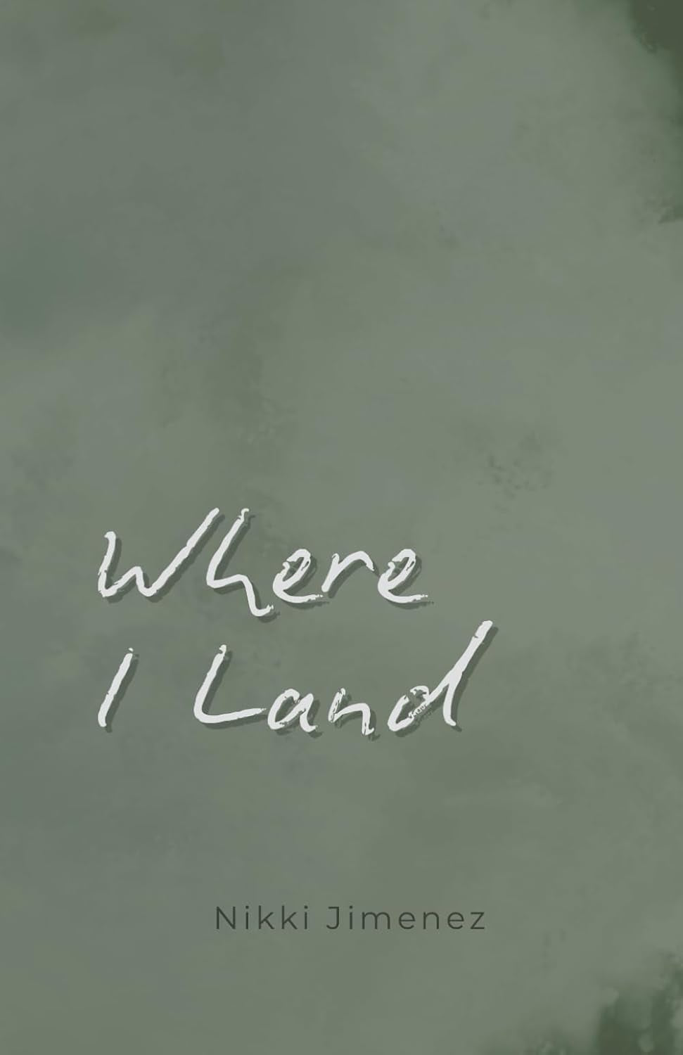 Where I Land (The Rainfall Series)