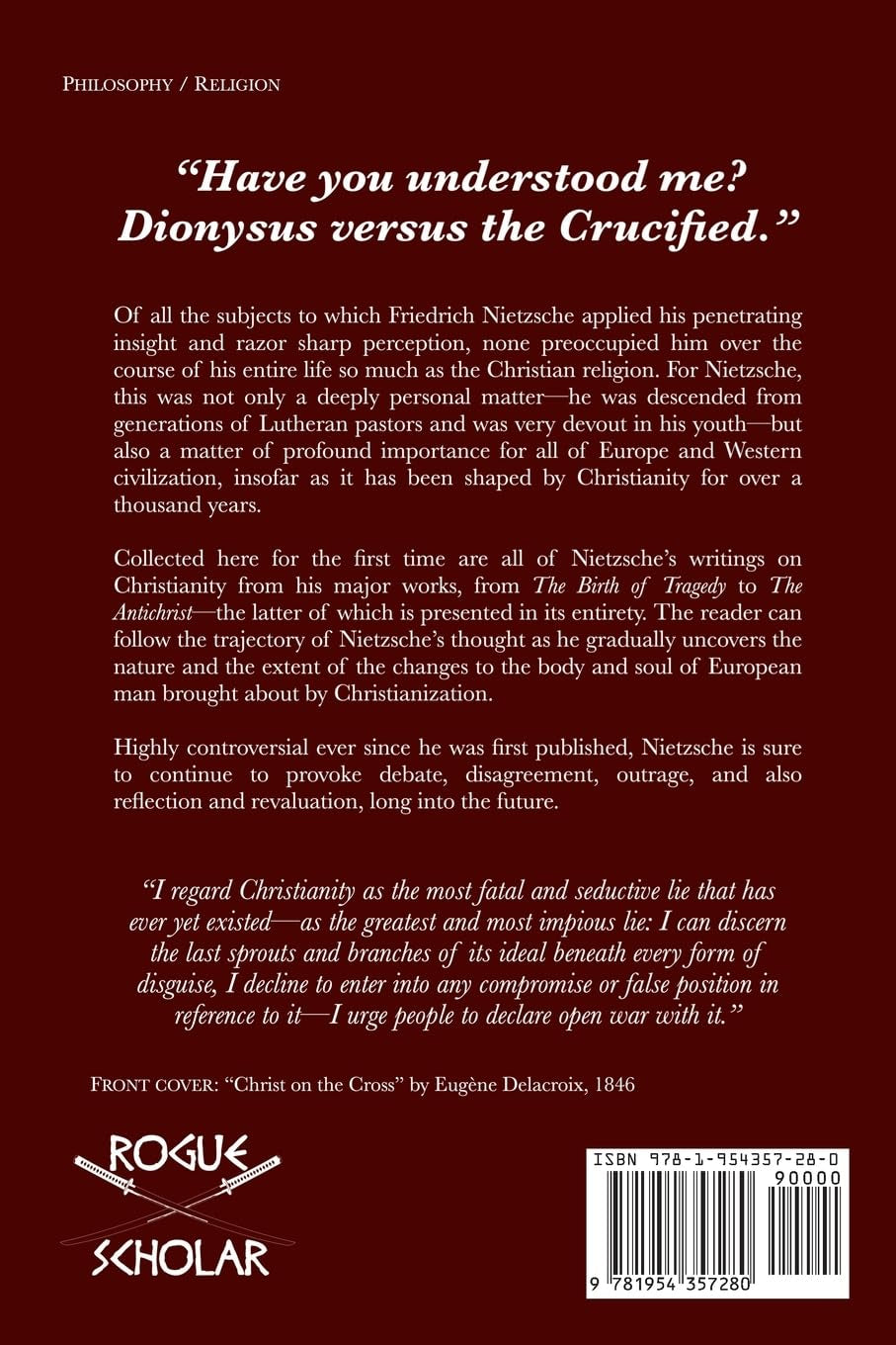 Dionysus versus the Crucified: Nietzsche on Christianity