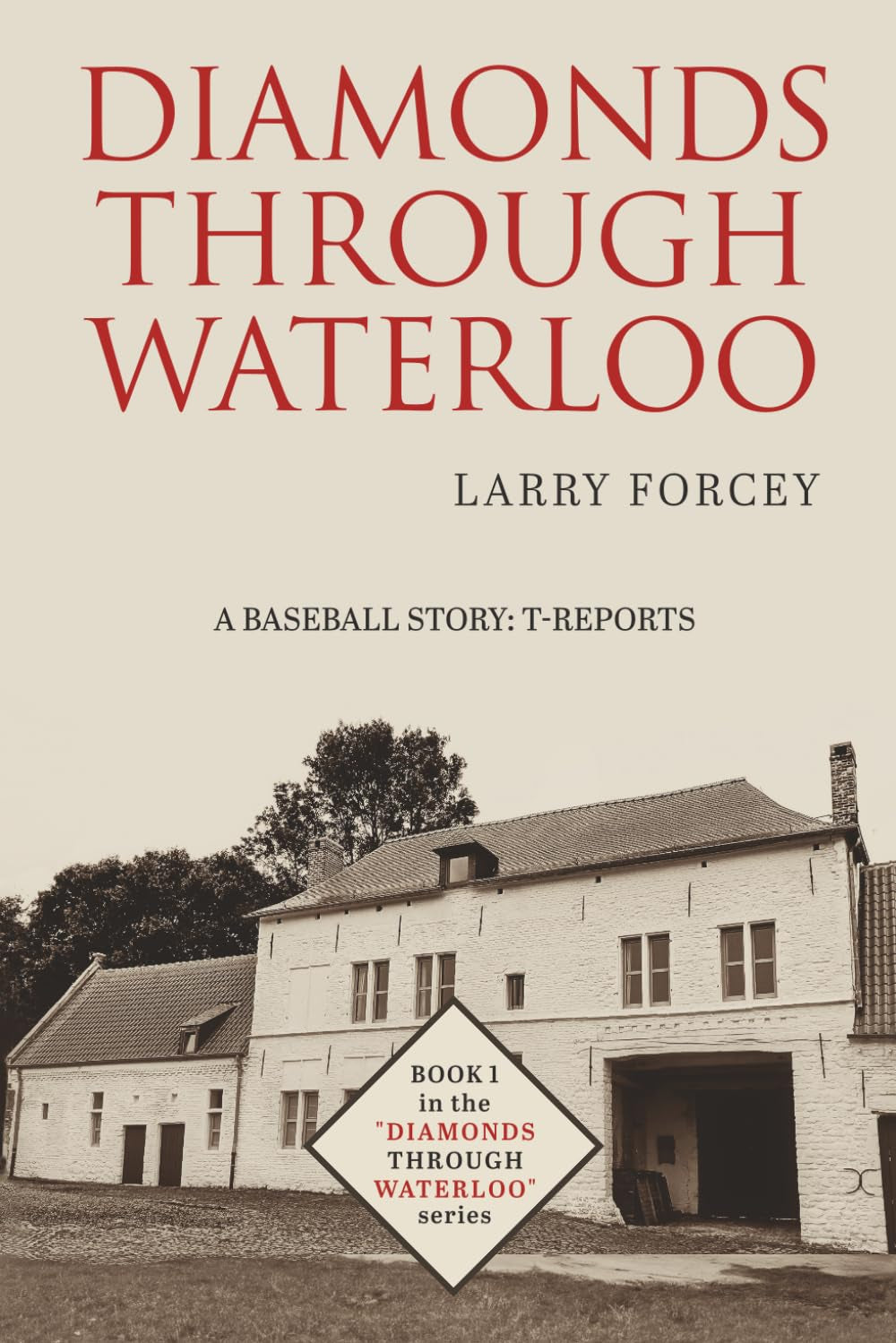 Diamonds Through Waterloo: A Baseball Story: T-Reports
