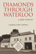 Diamonds Through Waterloo: A Baseball Story: T-Reports
