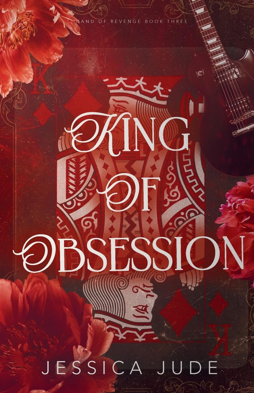King of Obsession: An Angsty Fake Relationship Rockstar Romance (Hand of Revenge)