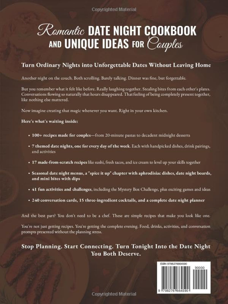 Romantic Date Night Cookbook & Unique Ideas for Couples: 100+ Simple and Delicious Cooking for Two Recipes, Games, and Fun Activities to Create the Perfect Intimate Date Night In