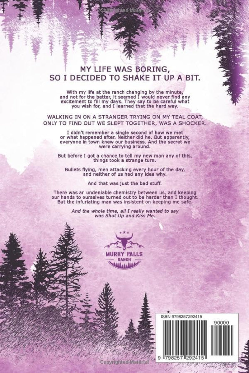 Shut Up And Kiss Me: The Last Best Place For Love