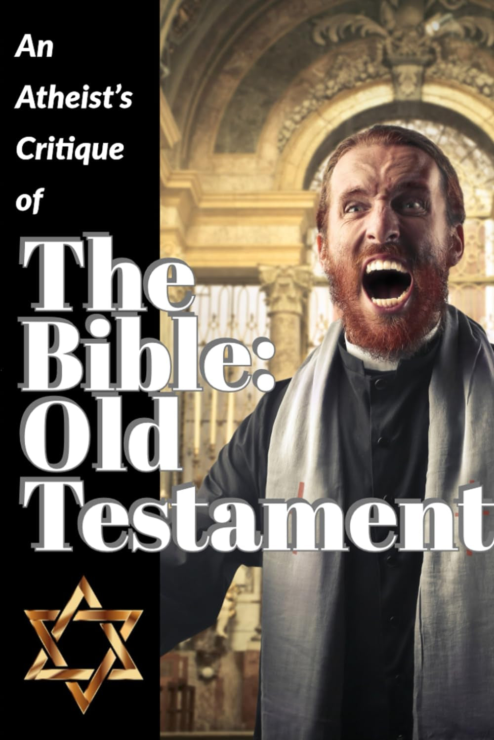 An Atheist's Critique of the Bible: Old Testament