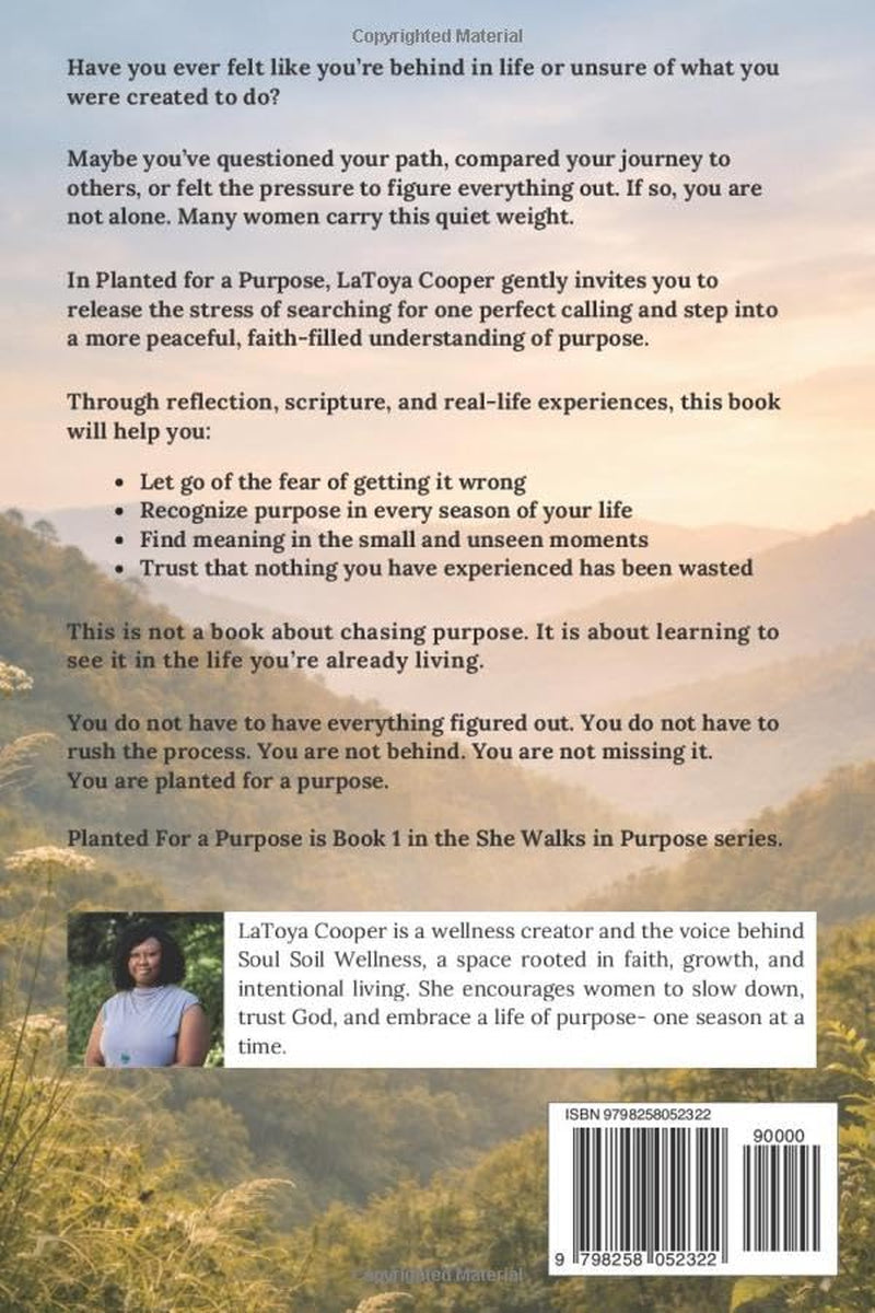 Planted for a Purpose: Discovering What You Were Made For (She Walks In Purpose)