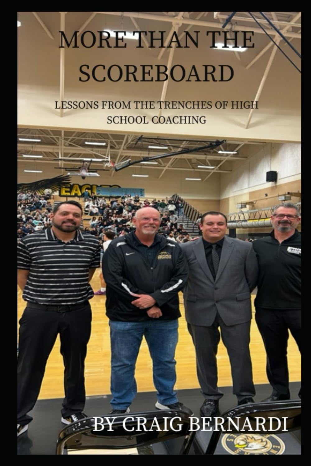 MORE THAN THE SCOREBOARD: LESSONS FROM THE TRENCHES OF HIGH SCHOOL COACHING