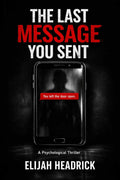 The Last Message You Sent: A Novel of Secrets, Lies, and Memory