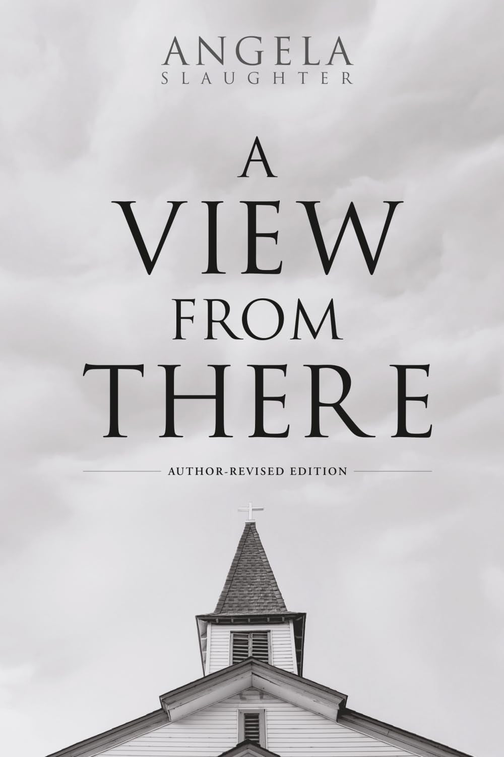 A View From There: Author-Revised Edition
