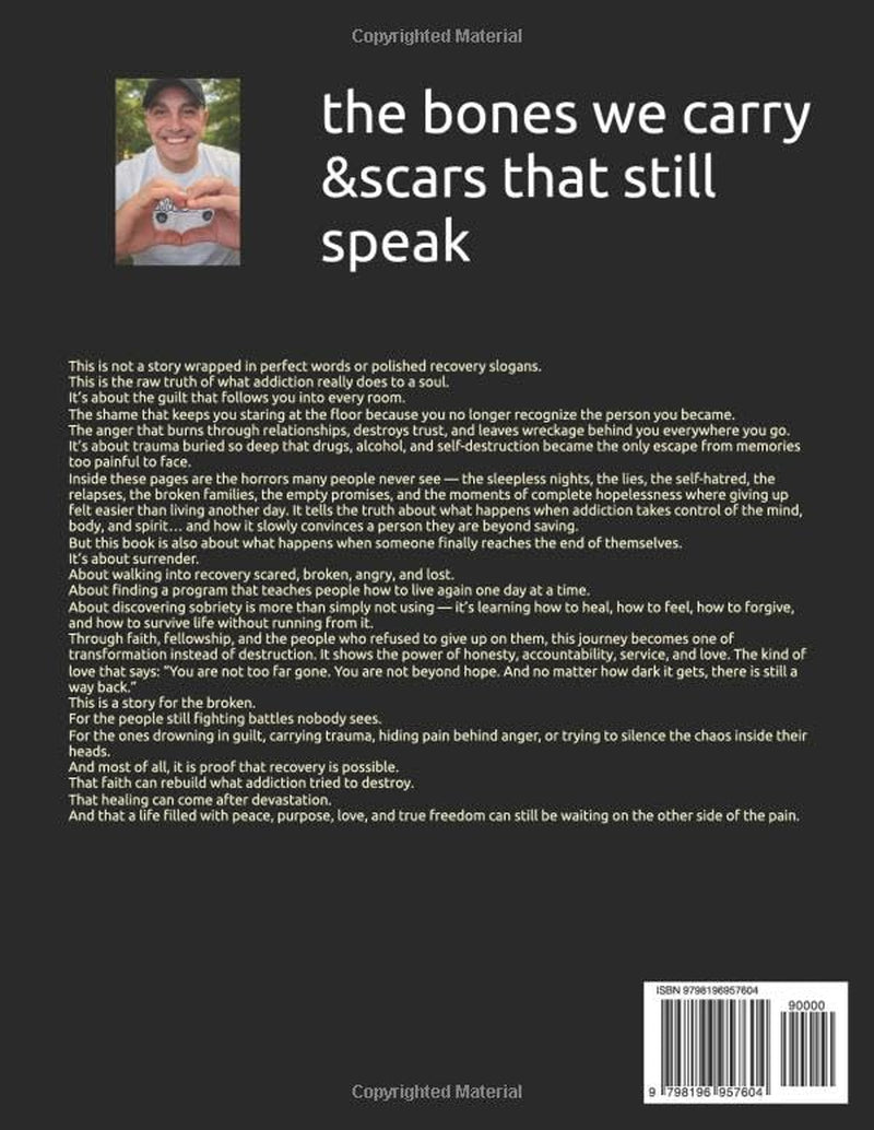 ASHES TO ALTERS: THE BONES WE CARRY &THE SCARS THAT STILL SPEAK (Rock Bottom Testimonies (raw stories of relapse, faith ,recovery and sober minded living)