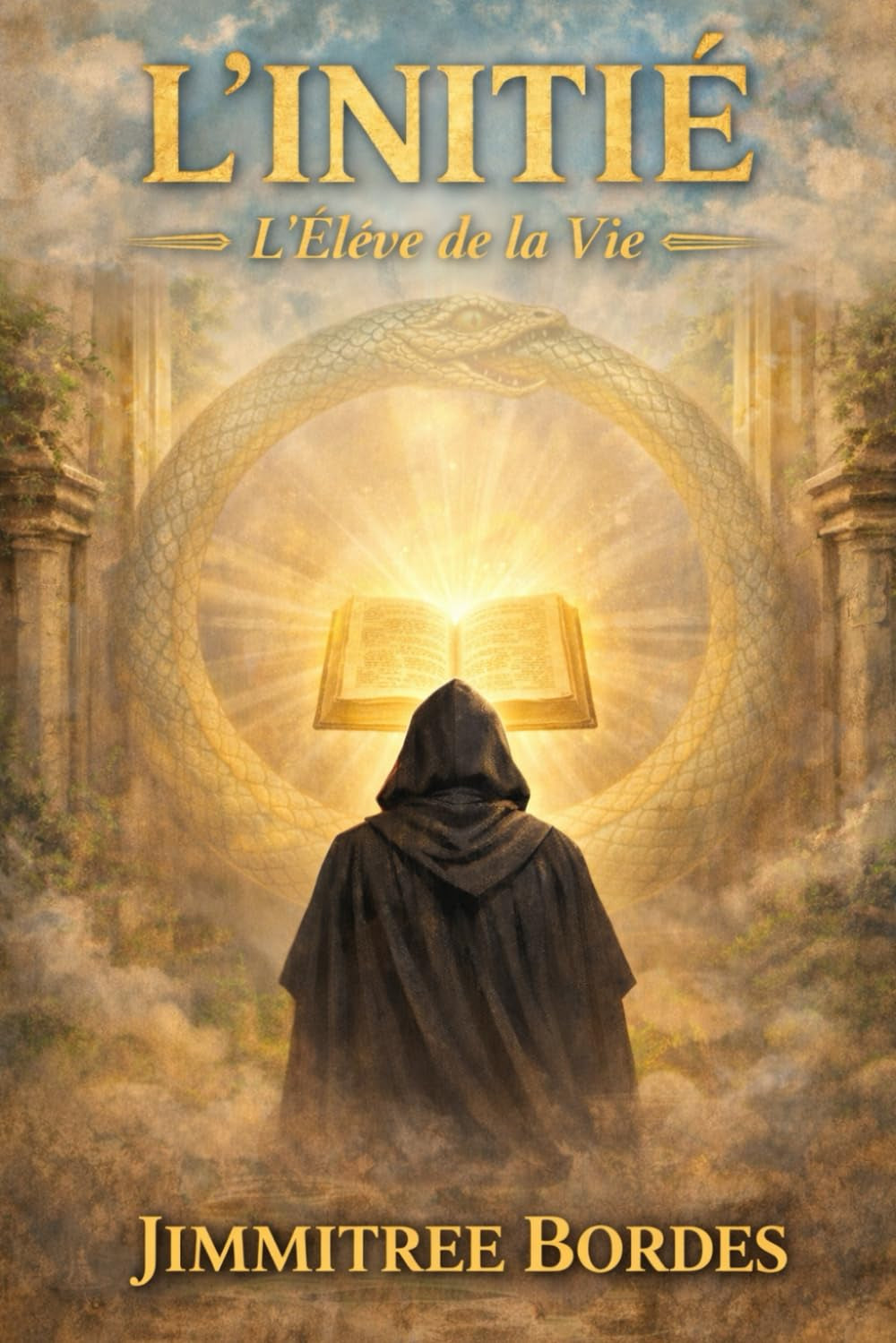 L'Initie: L'eleve de la Vie (French Edition)