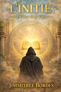 L'Initie: L'eleve de la Vie (French Edition)