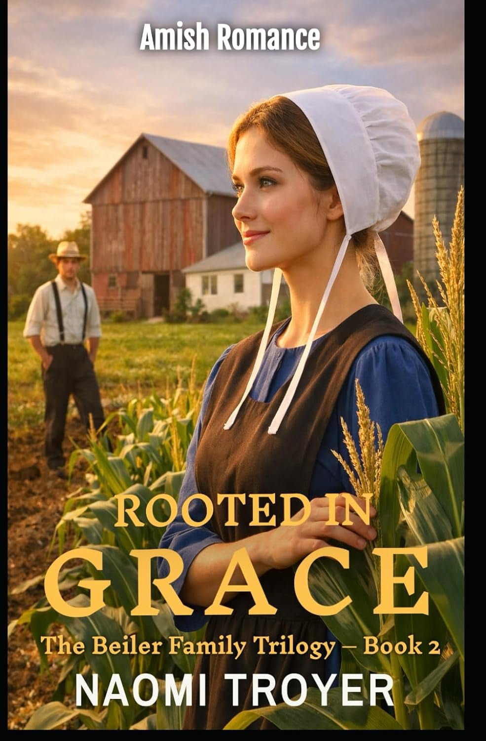 ROOTED IN GRACE: The Beiler Family Trilogy - Book 2