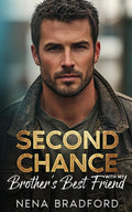 Second Chance With My Brother’s Best Friend: A Billionaire Fake Dating Small Town Romance