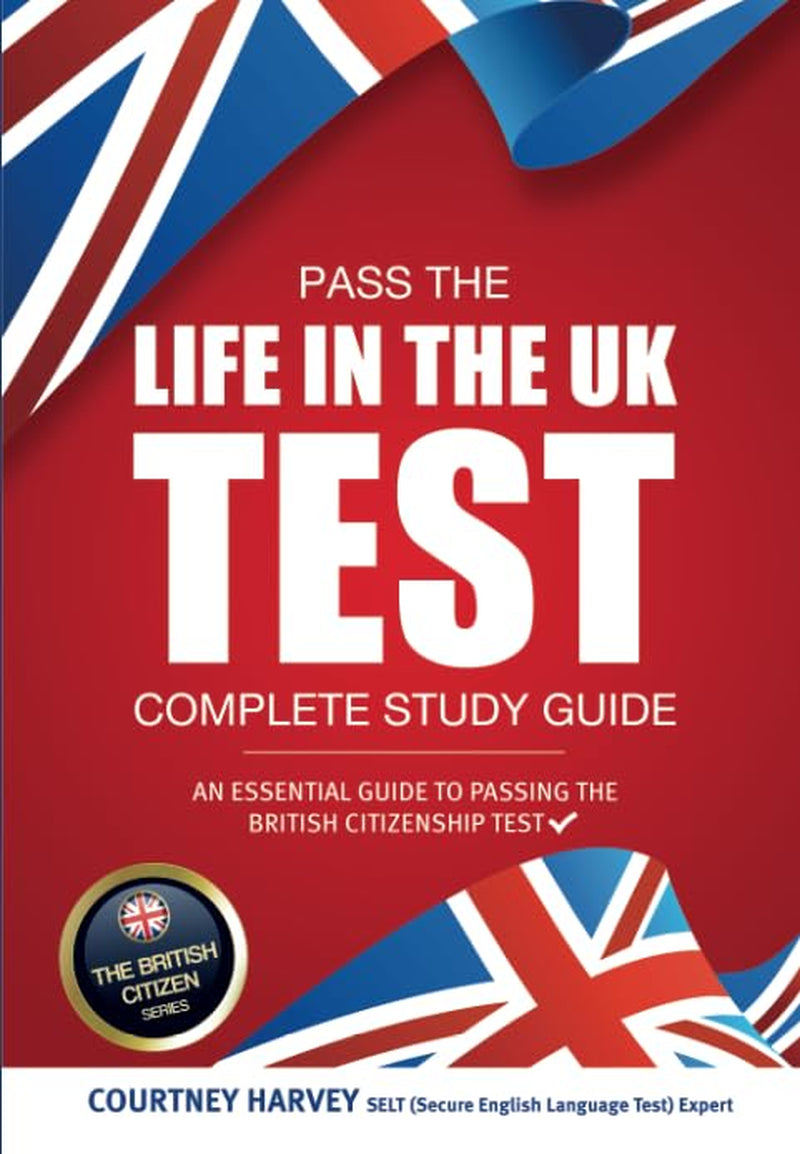 Pass the Life in the UK Test: Complete Study Guide