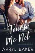 Touch Me Not (The Manwhore Series)