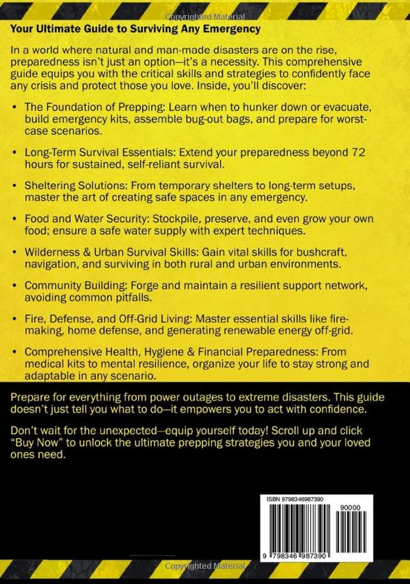 The Prepper’s Survival Bible: Your Complete Guide to Surviving Any Crises & Disasters. Bug-In & Bug-Out, Food & Water Prep, Off-Grid Living, Homesteading, Urban Survival, Bushcraft & More!