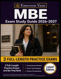 MBE Exam Study Guide 2026–2027: Comprehensive Multistate Bar Examination Prep with Scenario-Based Practice Questions, 3 Full-Length Practice Exams, Detailed Explanations, and Active-Recall Review