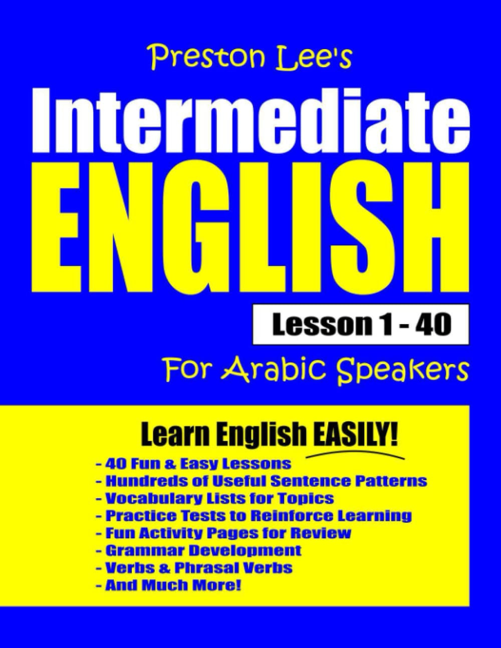 Preston Lee's Intermediate English Lesson 1 - 40 For Arabic Speakers (Preston Lee's English For Arabic Speakers)