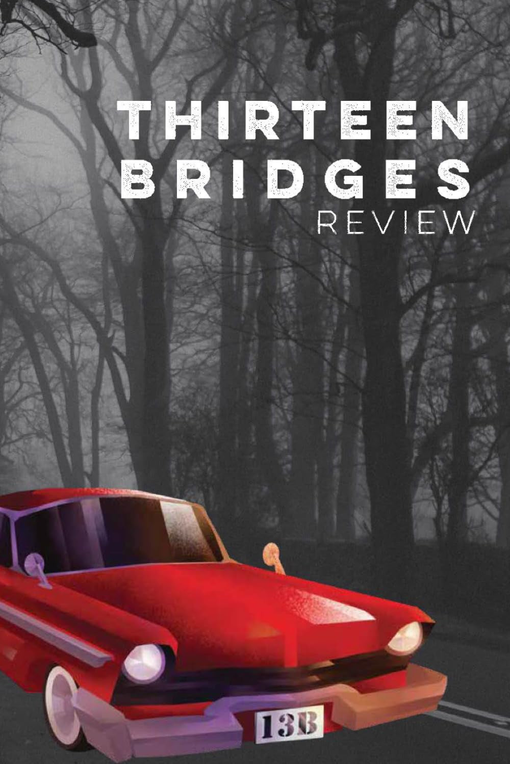 Thirteen Bridges Review