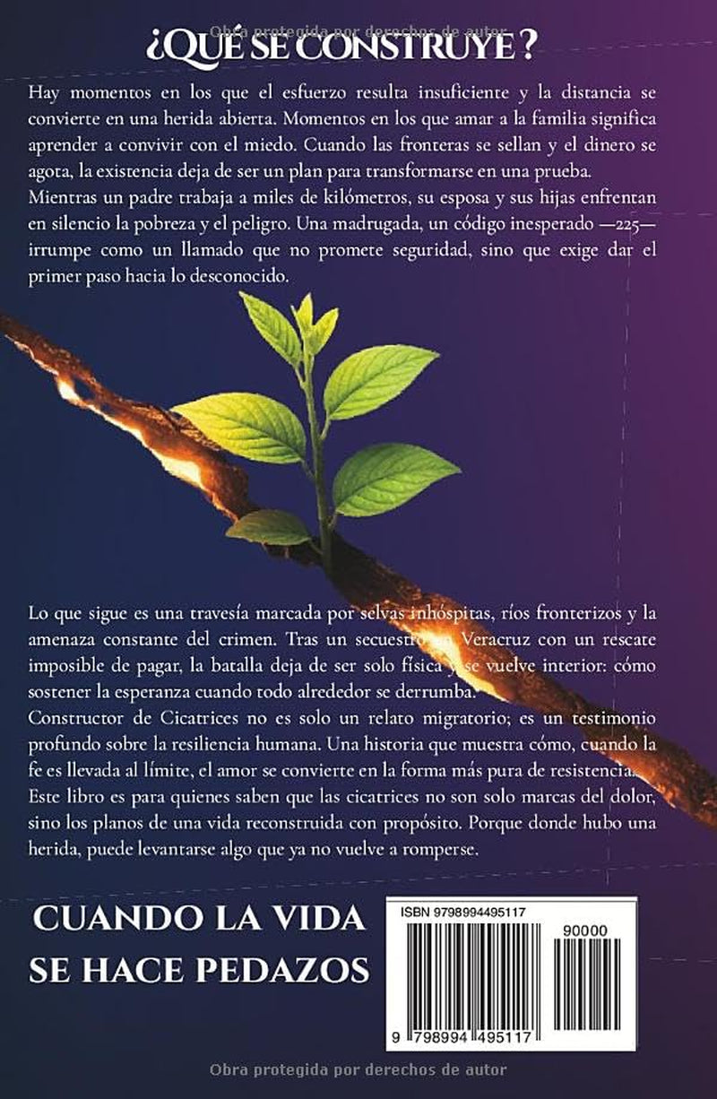 Constructor de Cicatrices: Cuando la vida se quiebra, ¿qué puede levantarse de los escombros? (Spanish Edition)