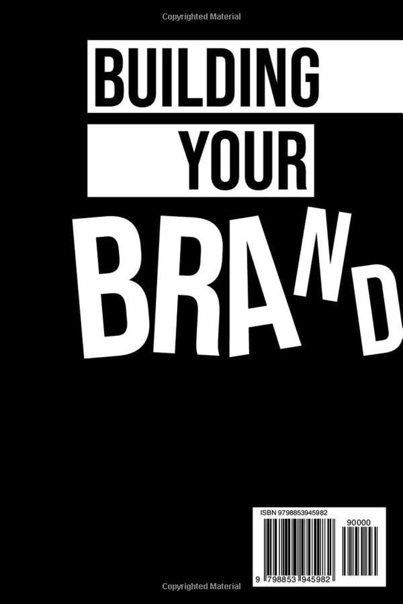 BUILDING YOUR BRAND: A Comprehensive Guide to Creating a Strong Brand Identity