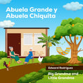 Abuela Grande y Abuela Chiquita: English (Spanish Edition)