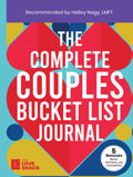 The Complete Couples Bucket List Journal: Create and Capture Shared Goals, Milestones, and Memories Together (Team Love Shack)