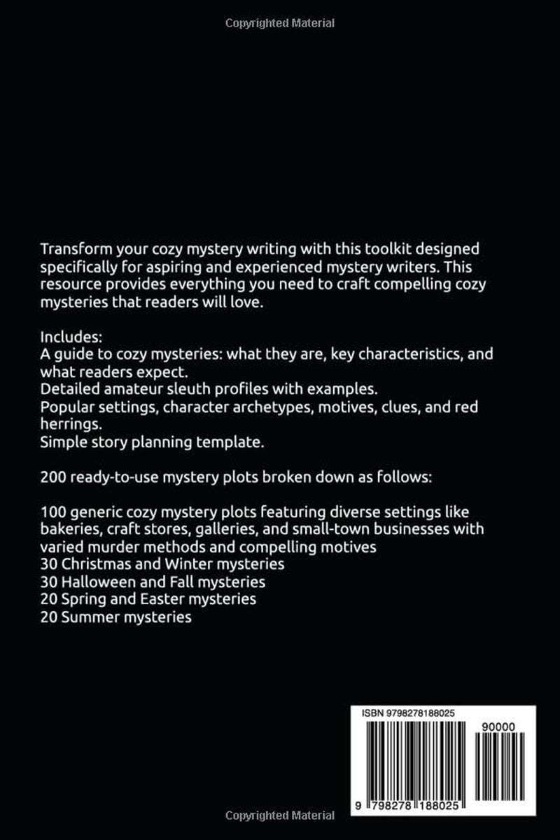 The Cozy Mystery Writer’s Toolkit: Includes 200 Plot Ideas Complete With Suspects and Motives: Subtitle: How To Write Cozy Mysteries That Readers Love (The Writer's Toolkit)