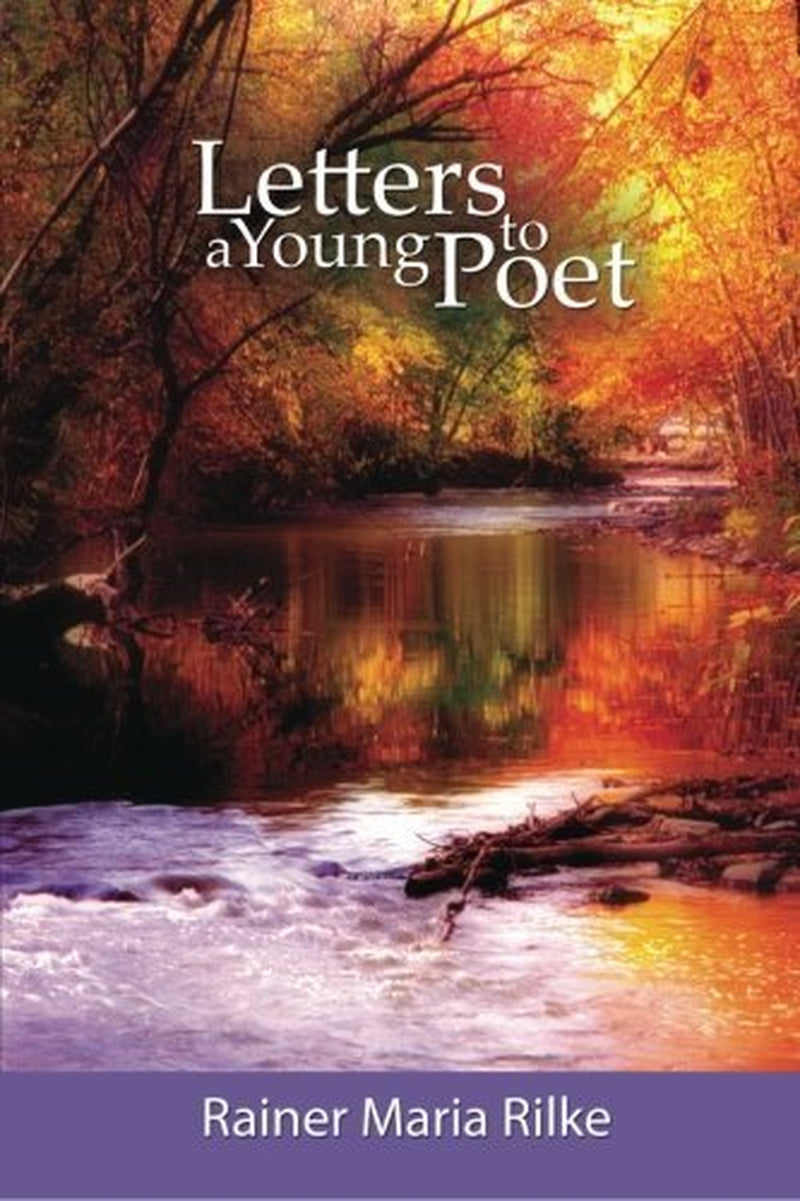 Letters to a Young Poet by Rainer Maria Rilke (2009-05-04)