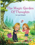 The Magic Garden of Thoughts: A Enchanting Journey Through Positive Thinking and Emotional Growth for Children