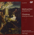 Weihnachten am Dresdner Hof Christmas at the Court of Dresden