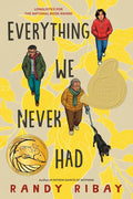 Everything We Never Had