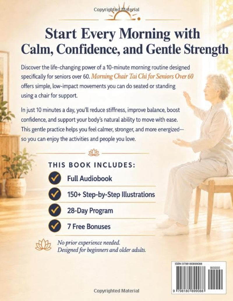 Morning Chair Tai Chi for Seniors Over 60: Gentle 28-Day Seated Routine to Wake Up Without Stiffness, Stop Holding Onto Furniture, and Walk Through ... | With Illustrations & Video Tutorials