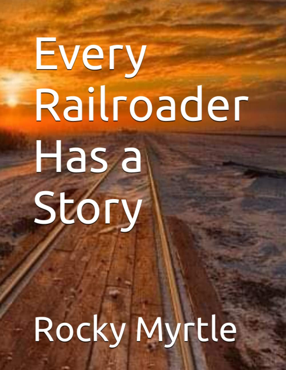 Every Railroader Has a Story