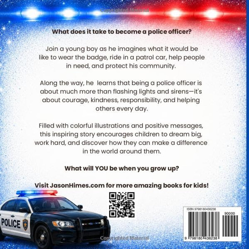 I Want to Be a Police Officer: A When I Grow Up Book