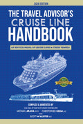 The Travel Advisor's Cruise Line Handbook (2026 Edition): An Encyclopedia of Cruise Lines & Their Vessels (The Travel Advisor's Handbooks)