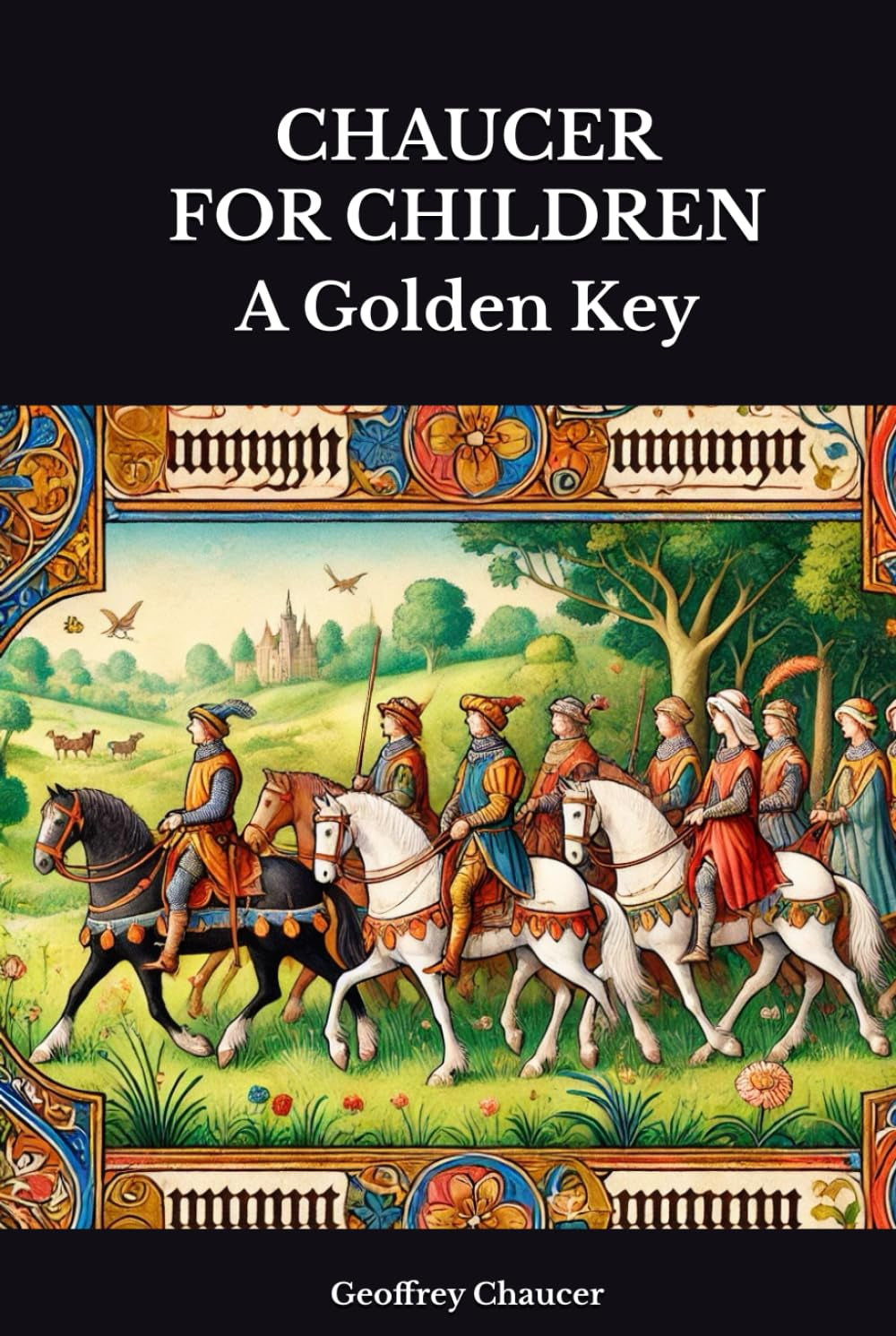 CHAUCER FOR CHILDREN: A Golden Key