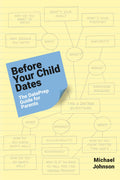 Before Your Child Dates: A DatePrep Guide for Parents