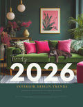 2026 Interior Design Trends Magazine: From Quiet Luxury to Joyful Maximalism — Curated Ideas, Innovative Styles, Color Palettes, Materials, and Mood Board Book to Inspire Every Room