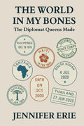 The World In My Bones: The Diplomat Queens Made