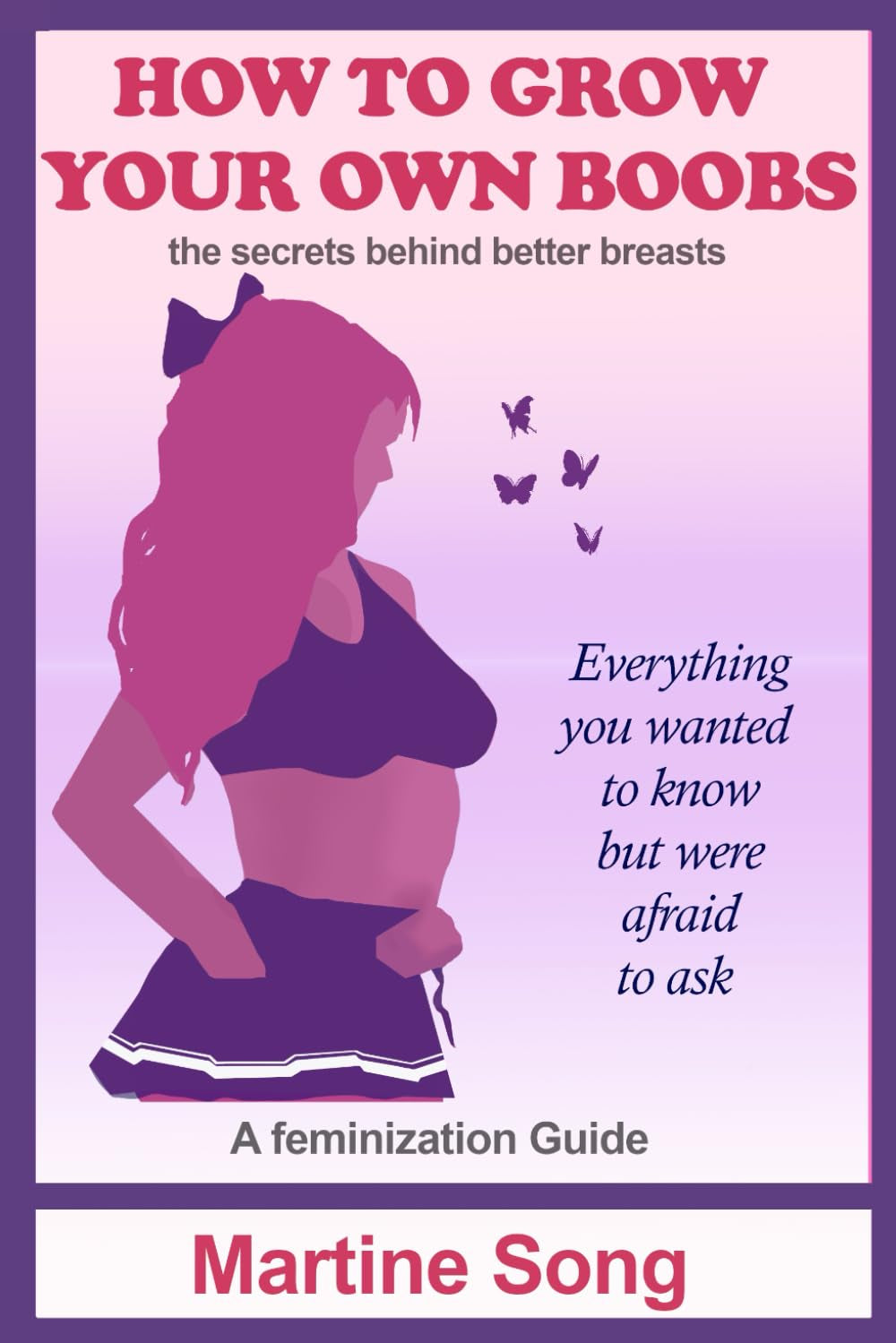 How To Grow Your Own Boobs: the secrets behind better breasts