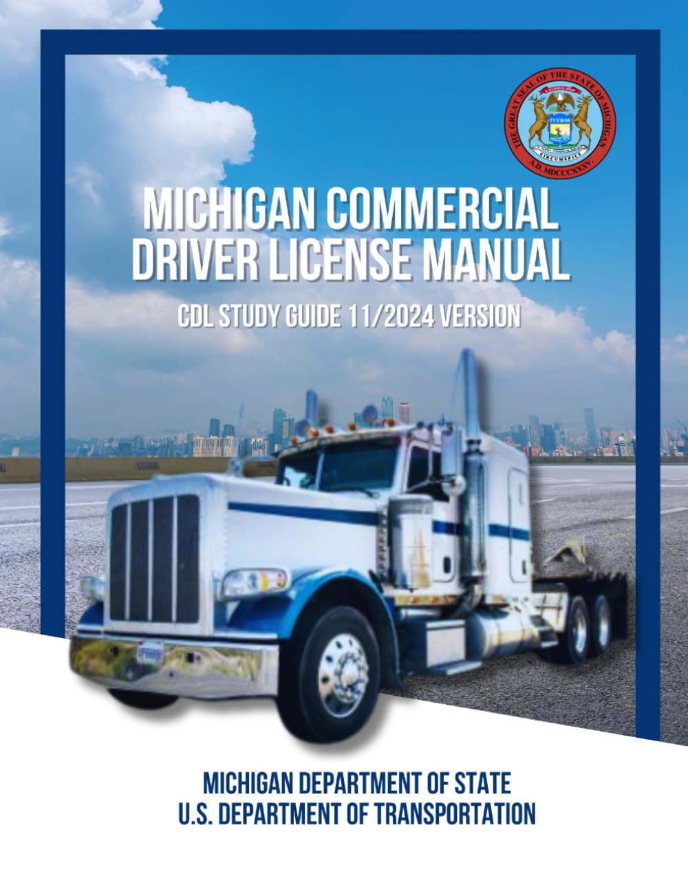 Michigan Commercial Driver License Manual: CDL Study Guide 11/2024 Version