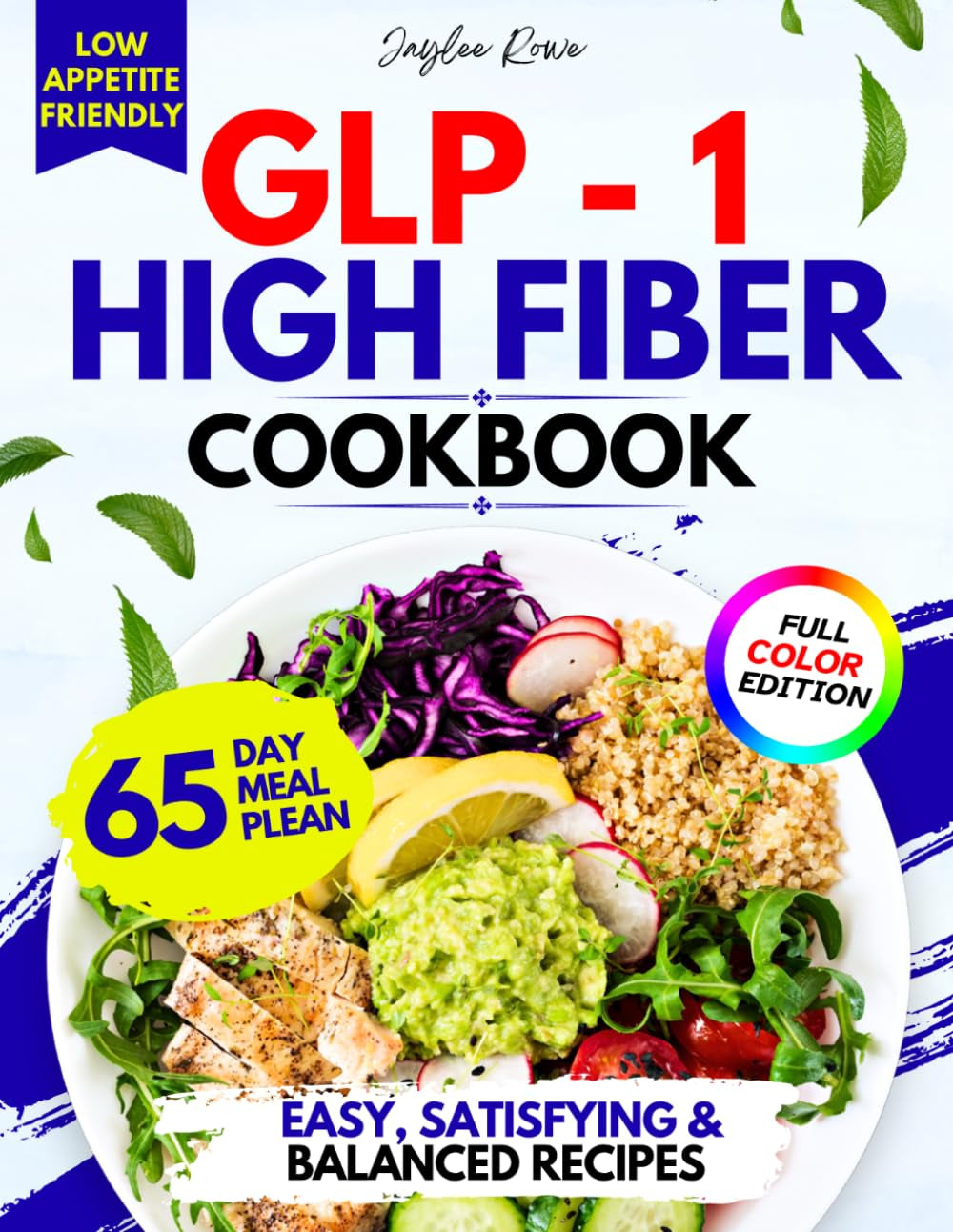 Super Easy GLP-1 High-Fiber Cookbook: Delicious high-fiber meals and a smart 65-day plan designed to improve gut health, prevent constipation, control cravings, and help you stay satisfied on GLP-1