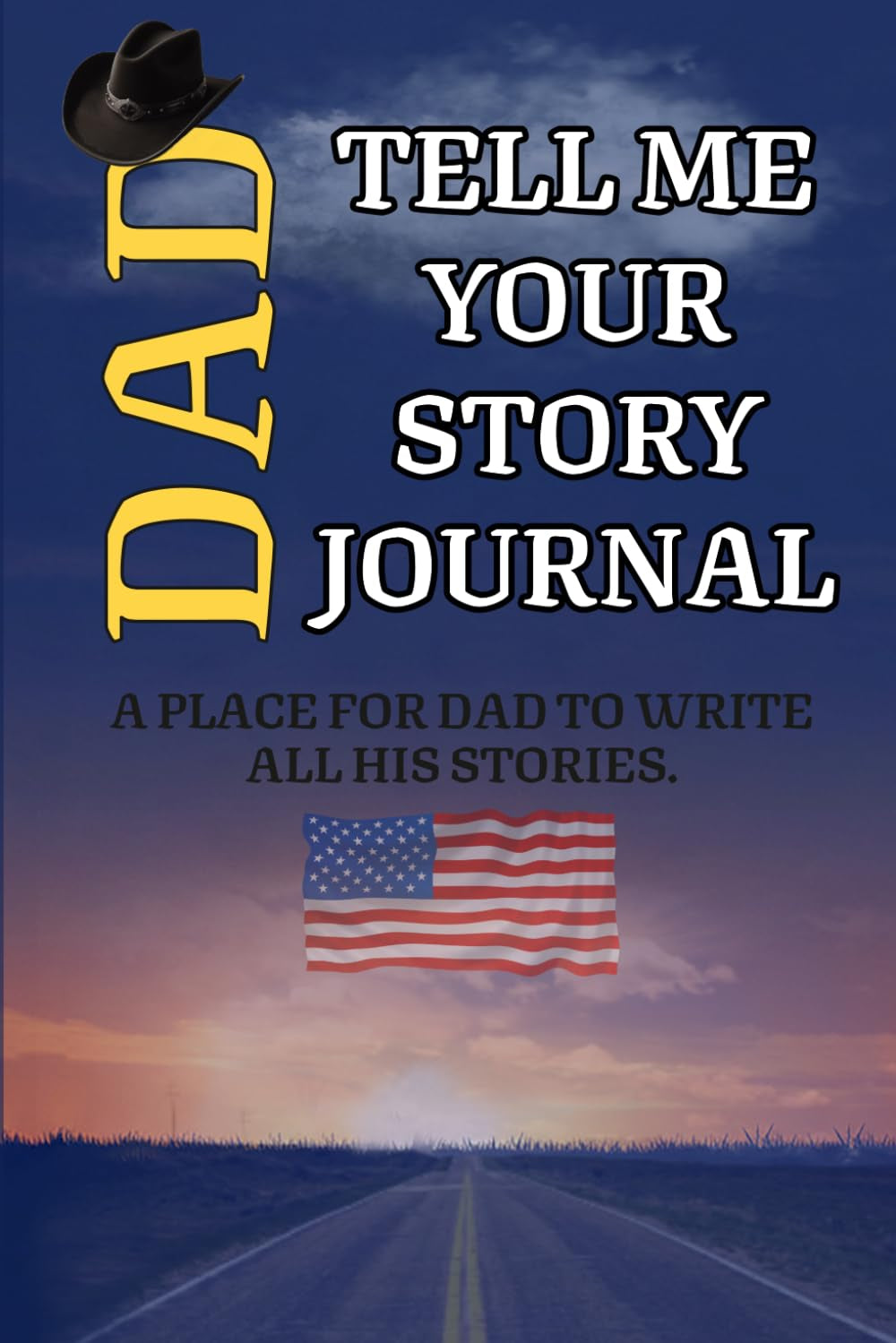 Dad Tell me your Story Journal: A place for dad to write all his stories