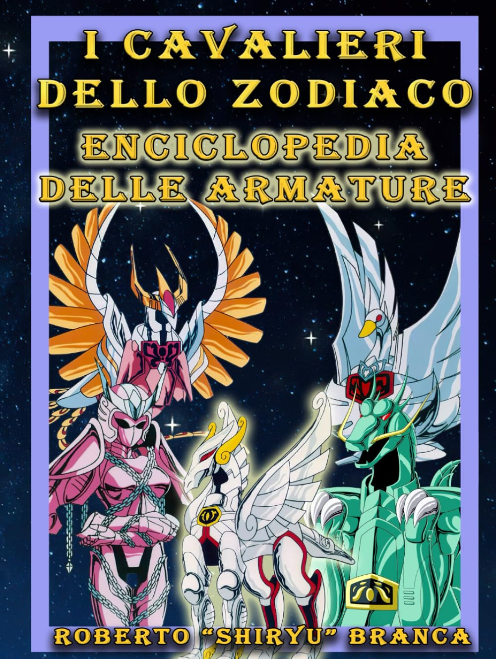 I Cavalieri dello Zodiaco: enciclopedia delle armature (Italian Edition)