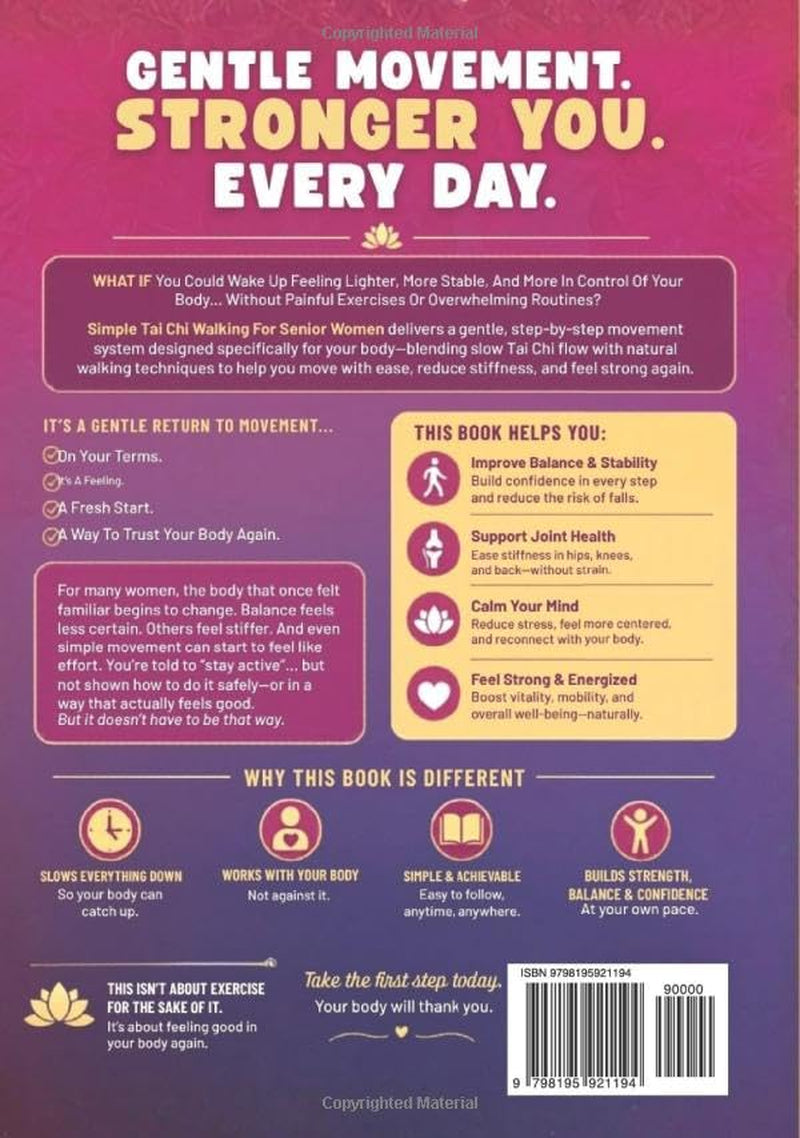 Simple Tai Chi Walking For Senior Women: A Gentle Illustrated 28-Day Program For Weight Loss, Increasing Energy & Building Balance - Joint-Safe Mobility, Vitality & Wellness In Just 10-Minutes a Day