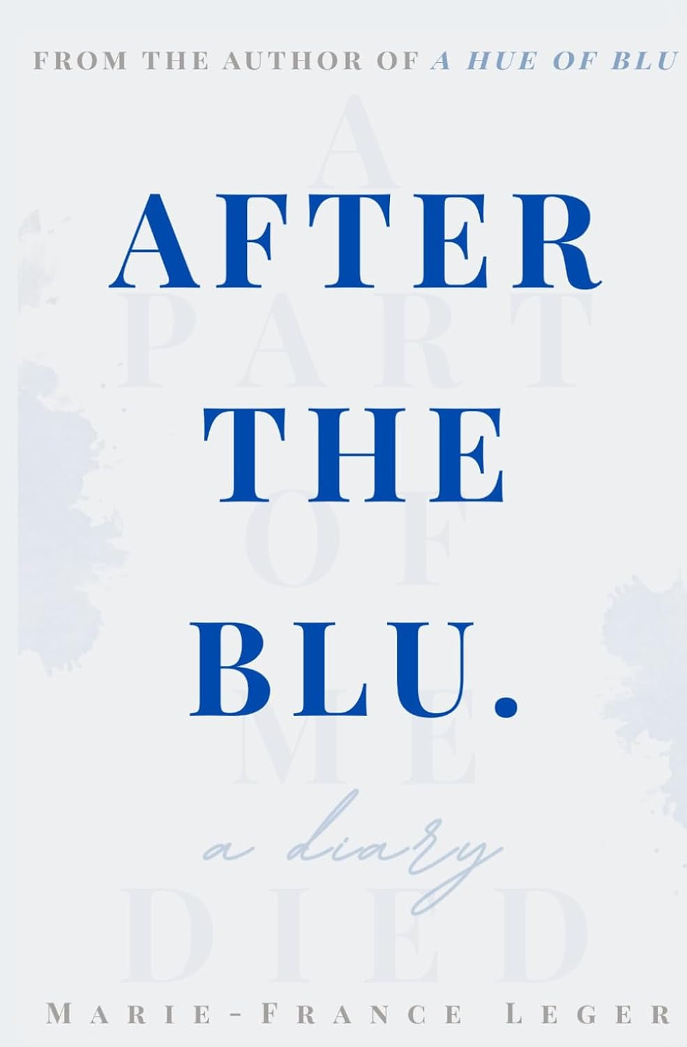 After the Blu: A Diary (Controlling Chaos)