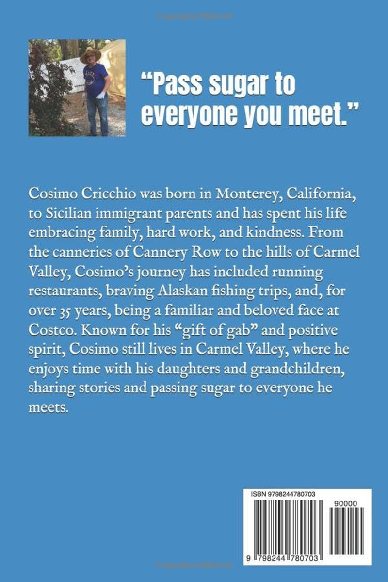 Adventures of Cosimo: The True Story of a Sicilian-American’s Life, Love, and Lessons from Monterey, California