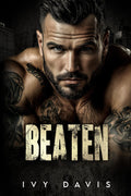 Beaten: A Dark Mafia Arranged Marriage Romance (House of the Mafia Book Two)